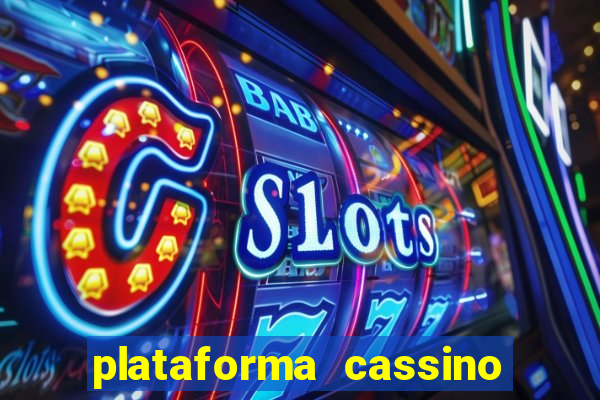 plataforma cassino que paga no cadastro